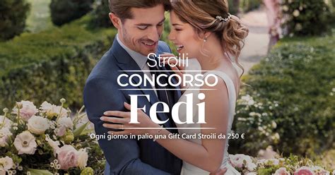 Concorso Fedi Stroili: vinci gratis gift card da 250€ .